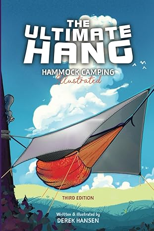 The Ultimate Hang: Hammock Camping Illustrated